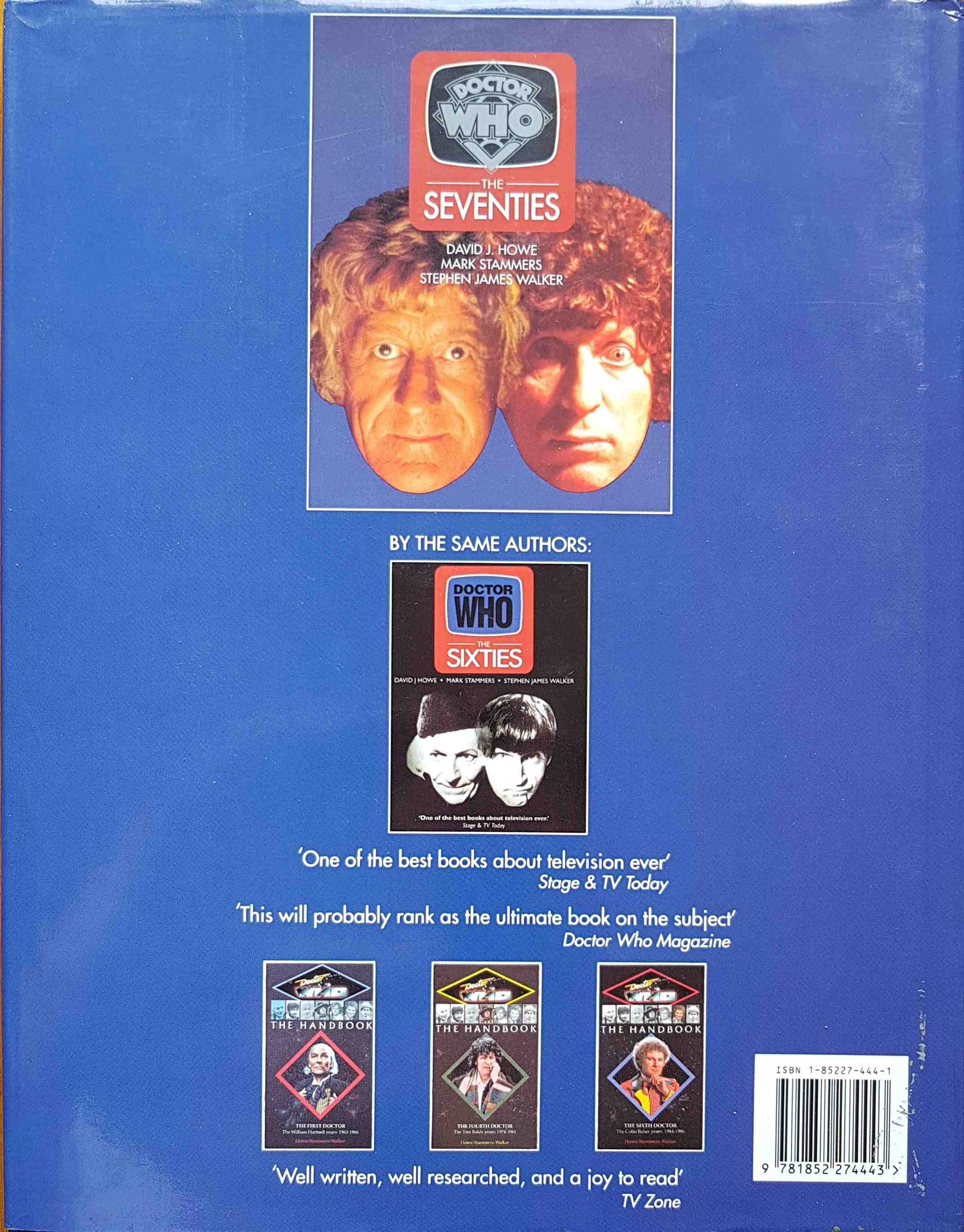 Picture of 1-85227-444-1 Doctor Who - The seventies by artist David J. Howe / Mark Stammers / Stephen James Walker from the BBC records and Tapes library